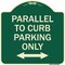 Signmission Parallel to Curb Parking W/ Bidirectional Arrow Heavy-Gauge Aluminum Sign, 18" x 18", G-1818-23503 A-DES-G-1818-23503 - alternate 1